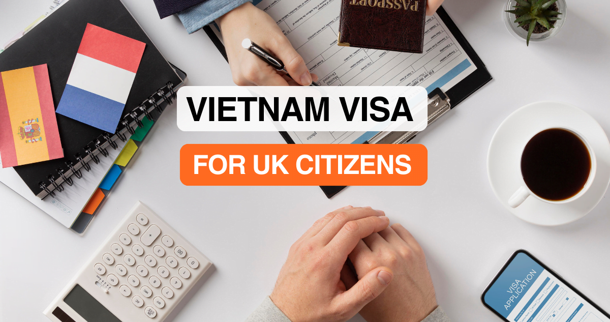vietnam-visa-requirements-for-uk-citizens