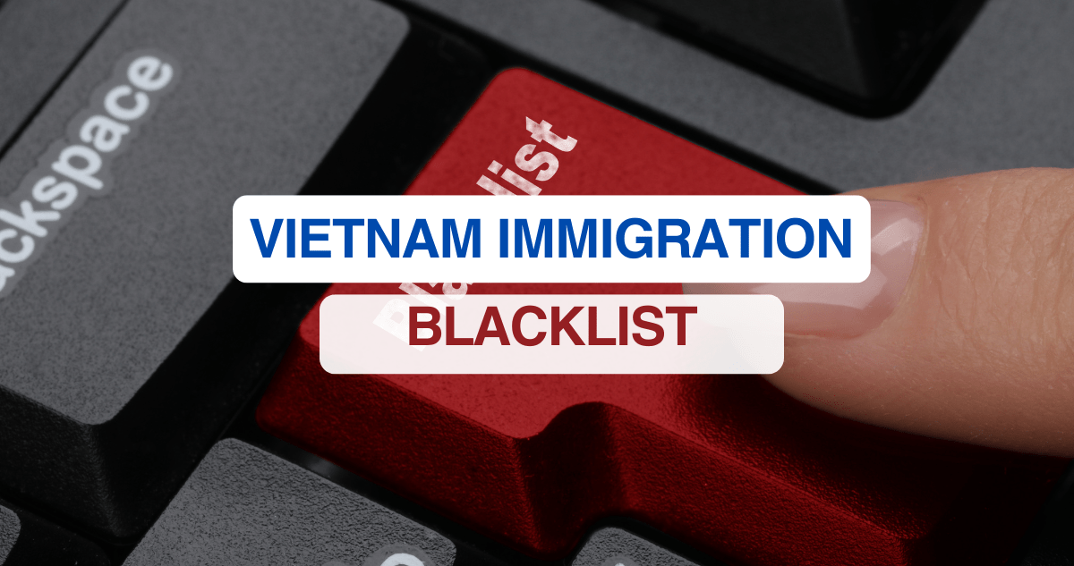 Vietnam Immigration Blacklist update 2024